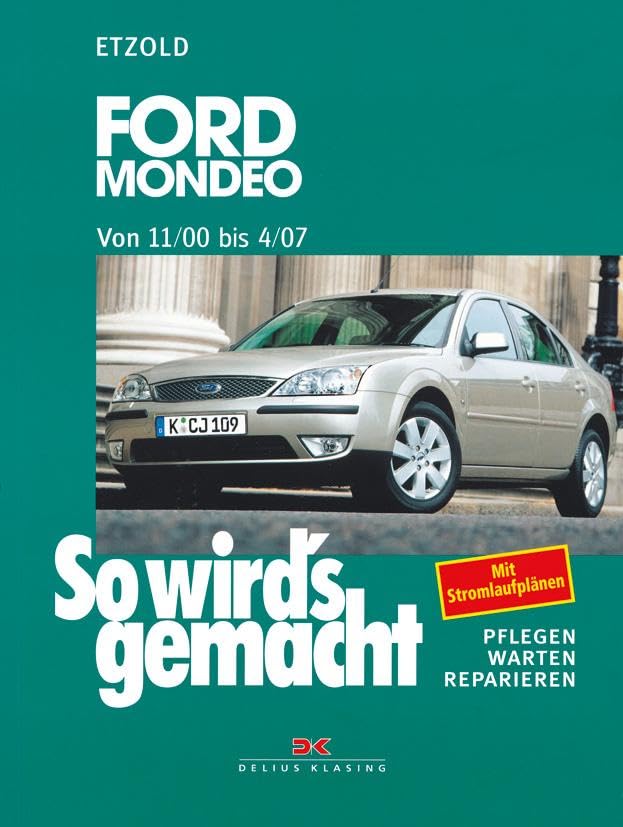So wird's gemacht. Ford Mondeo von 11/00 bis 4/07 Leisure, Home & Garden