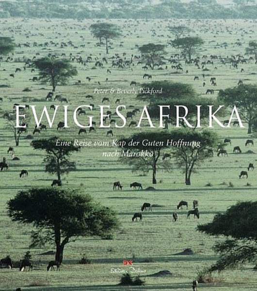 Ewiges Afrika: Eine Reise vom Kap der Guten Hoffnung nach Marokko (Edition Delius) Leisure, Home & Garden