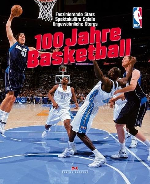 Basketball: 100 Jahre - Faszinierende Stars /Spektakuläre Spiele /Ungewöhnliche Storys Leisure & Fun