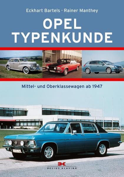Opel Typenkunde: Mittel- und Oberklassewagen ab 1947 Leisure, Home & Garden
