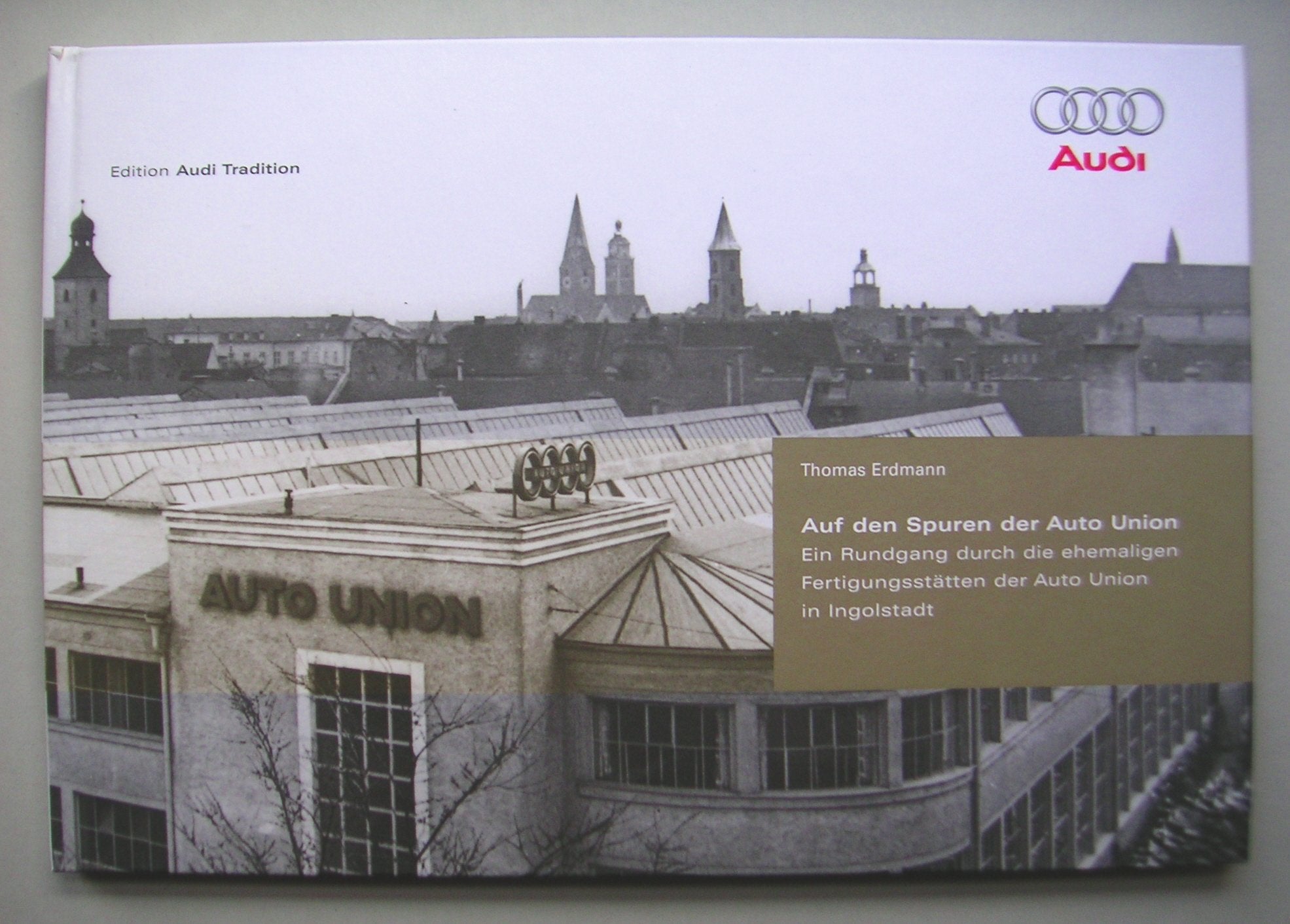 Auf den Spuren der Auto Union: Ein Rundgang durch die ehemaligen Fertigungsstätten der Auto Union in Ingolstadt Leisure, Home & Garden