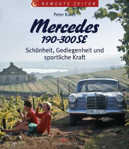 Mercedes 190-300 SE: Schönheit, Gediegenheit und sportliche Kraft Business & Technology
