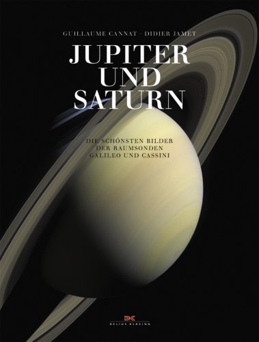 Jupiter und Saturn: Die schönsten Bilder der Raumsonden Galileo und Cassini book