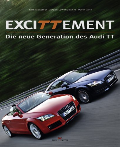 Excittement: Die neue Generation des Audi TT Business & Technology