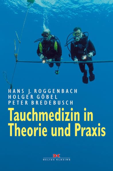 Tauchmedizin in Theorie und Praxis Medicine