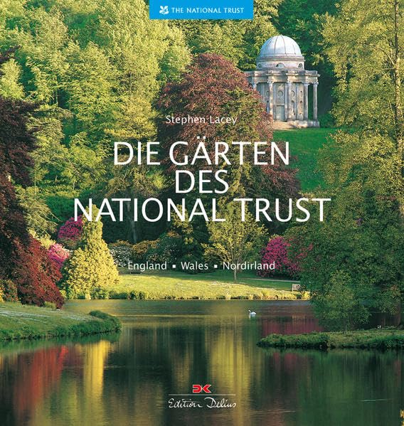 Die Gärten des National Trust: England - Wales - Nordirland: England - Wales - Nordirland. Vorw. v. Roy Strong Garden & Plants