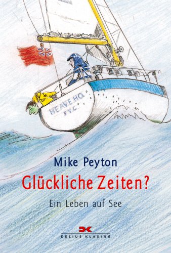 Glückliche Zeiten?: Ein Leben auf See (Kleine Geschenkbuchreihe) Leisure & Fun