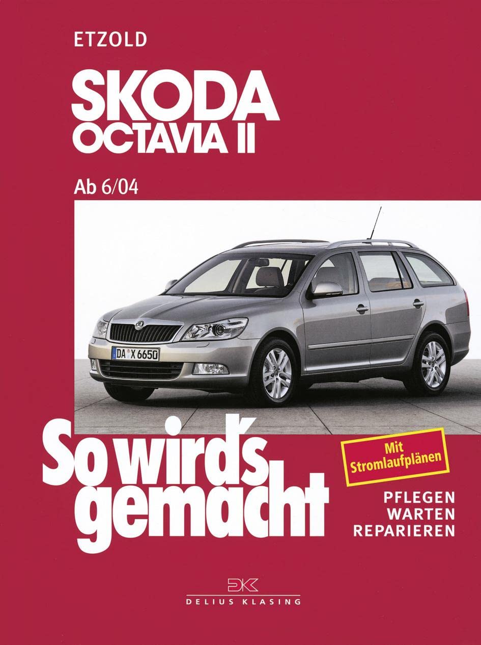 So wird's gemacht. Skoda Octavia II. Von 6/04 bis 1/13 Leisure, Home & Garden