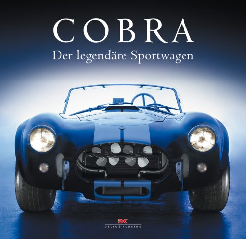 Cobra: Der legendäre Sportwagen Leisure, Home & Garden