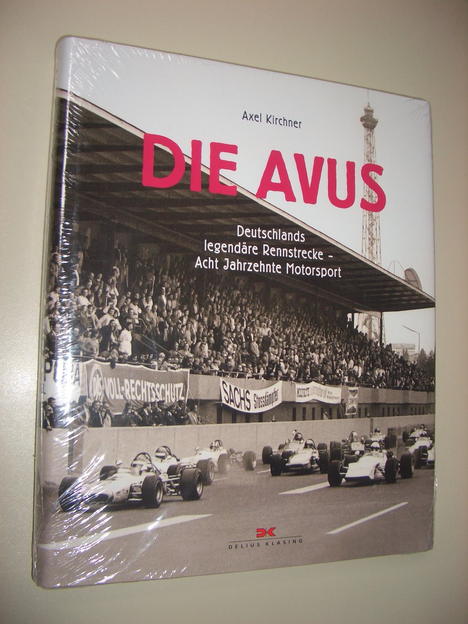 Die Avus: Deutschlands legendäre Rennstrecke – Acht Jahrzehnte Motorsport Leisure & Fun