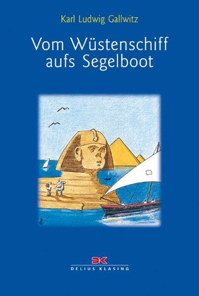 Vom Wüstenschiff aufs Segelboot (Kleine Geschenkbuchreihe) Leisure & Fun