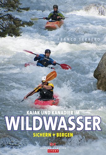 Kajak und Kanadier im Wildwasser: Sichern und Bergen Leisure & Fun