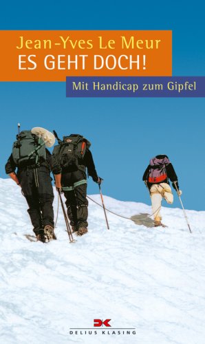 Es geht doch! Mit Handicap zum Gipfel des Montblanc Politics & Society