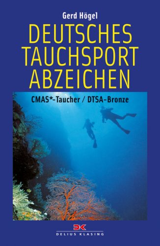 Deutsches Tauchsportabzeichen: CMAS*-Taucher / DTSA-Bronze Leisure & Fun