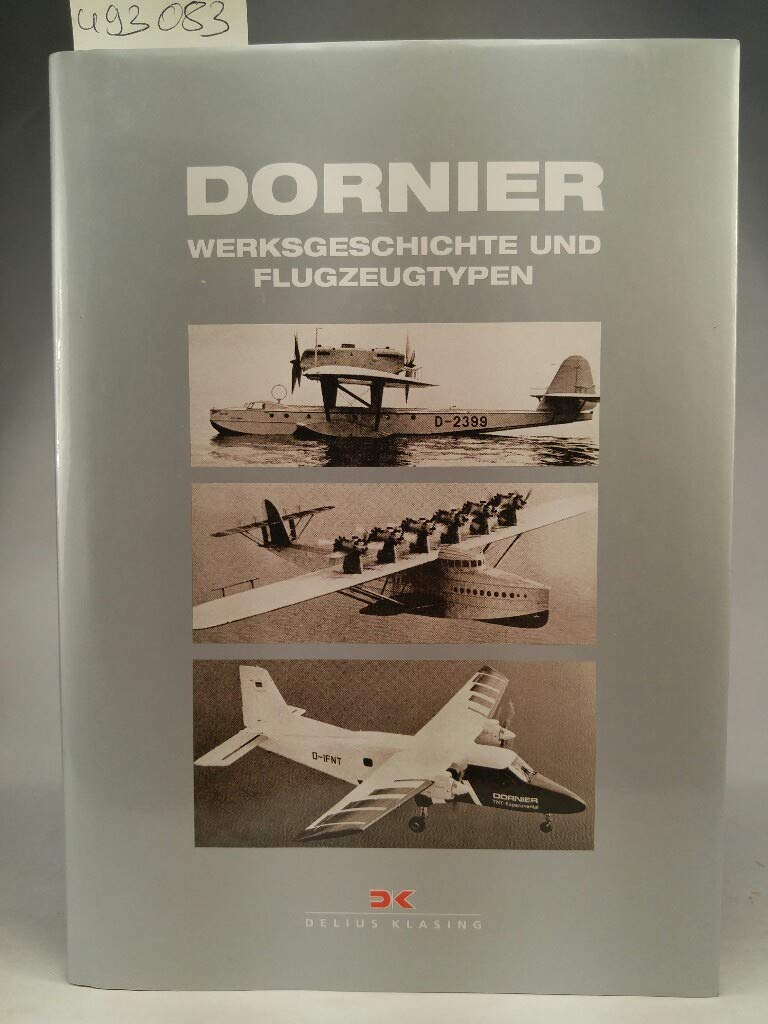 Dornier: Werksgeschichte und Flugzeugtypen Leisure, Home & Garden Books
