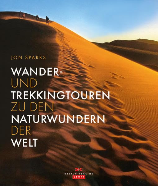 Wander- und Trekkingtouren zu den Naturwundern der Welt Leisure, Home & Garden