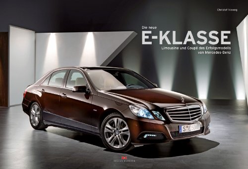 Die neue E-Klasse: Limousine und Coupé des Erfolgsmodells von Mercedes-Benz Business & Technology