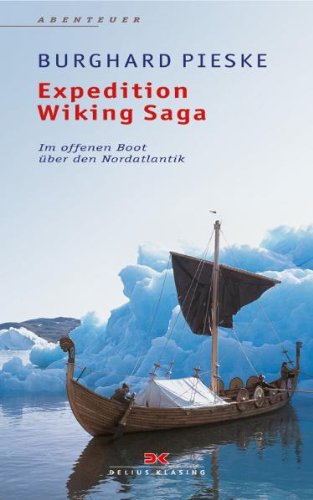 Expedition Wiking Saga: Im offenen Boot über den Nordatlantik Travelogues