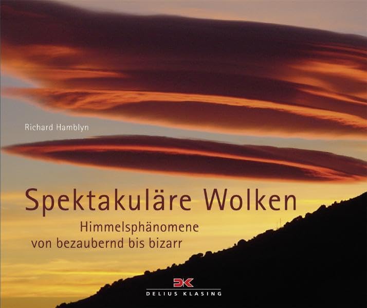 Spektakuläre Wolken: Himmelsphänomene von bezaubernd bis bizarr Leisure & Fun