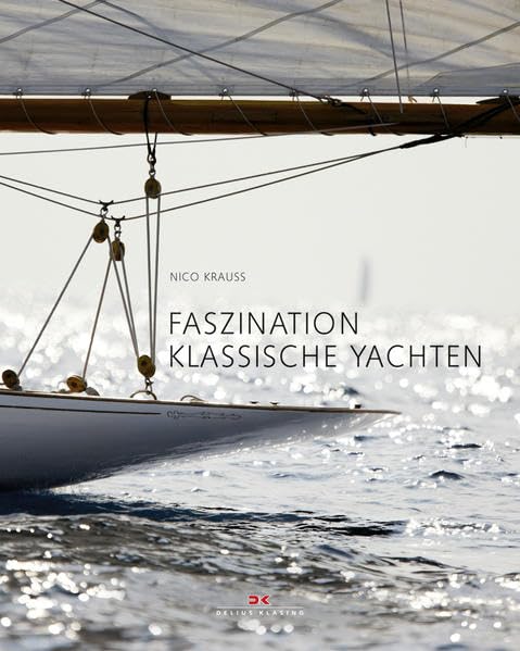 Faszination klassische Yachten Travel