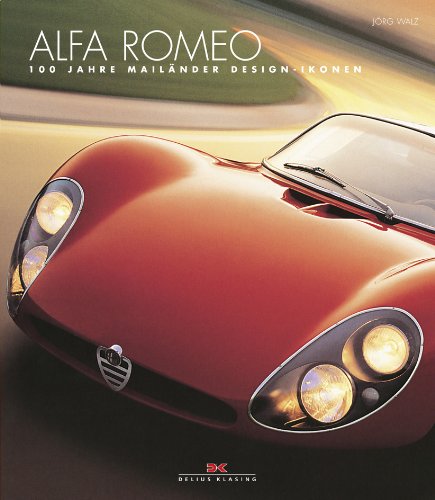 Alfa Romeo: Mailänder Design-Ikonen: 100 Jahre Mailänder Design-Ikonen Business & Technology