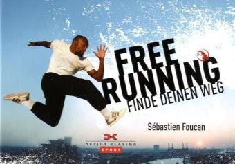Freerunning: Finde deinen Weg Leisure & Fun