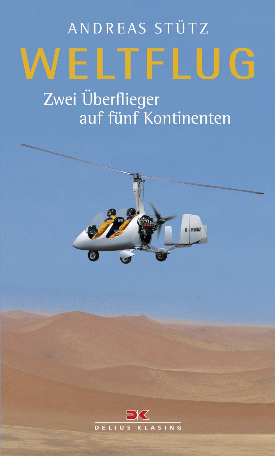 Weltflug: Zwei Überflieger auf fünf Kontinenten Leisure, Home & Garden