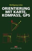 Orientierung mit Karte, Kompass, GPS Travel