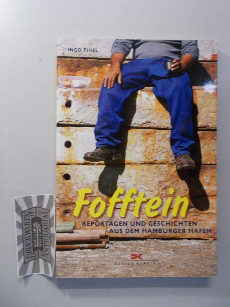 Fofftein: Reportagen und Geschichten aus dem Hamburger Hafen Leisure, Home & Garden