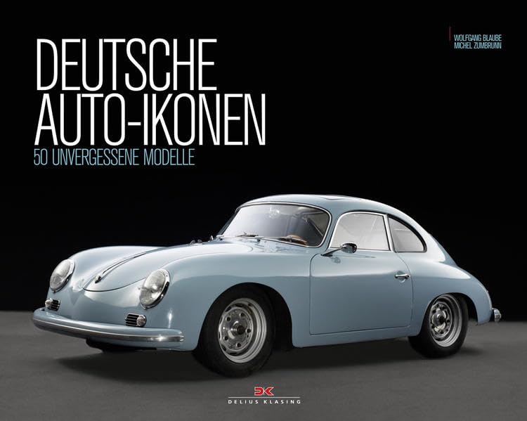 Deutsche Auto-Ikonen: 50 unvergessene Modelle Travel