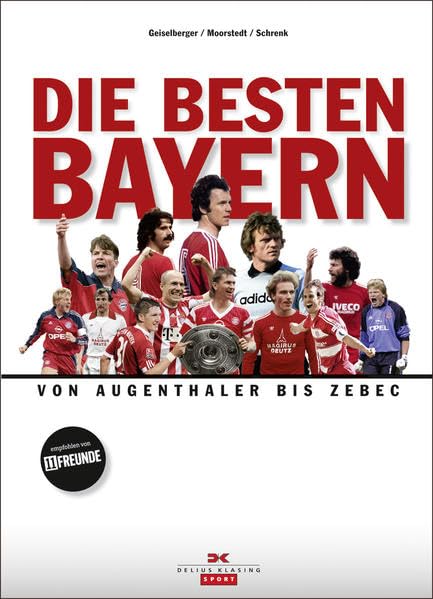 Die besten Bayern: Von Augenthaler bis Zebec Leisure & Fun