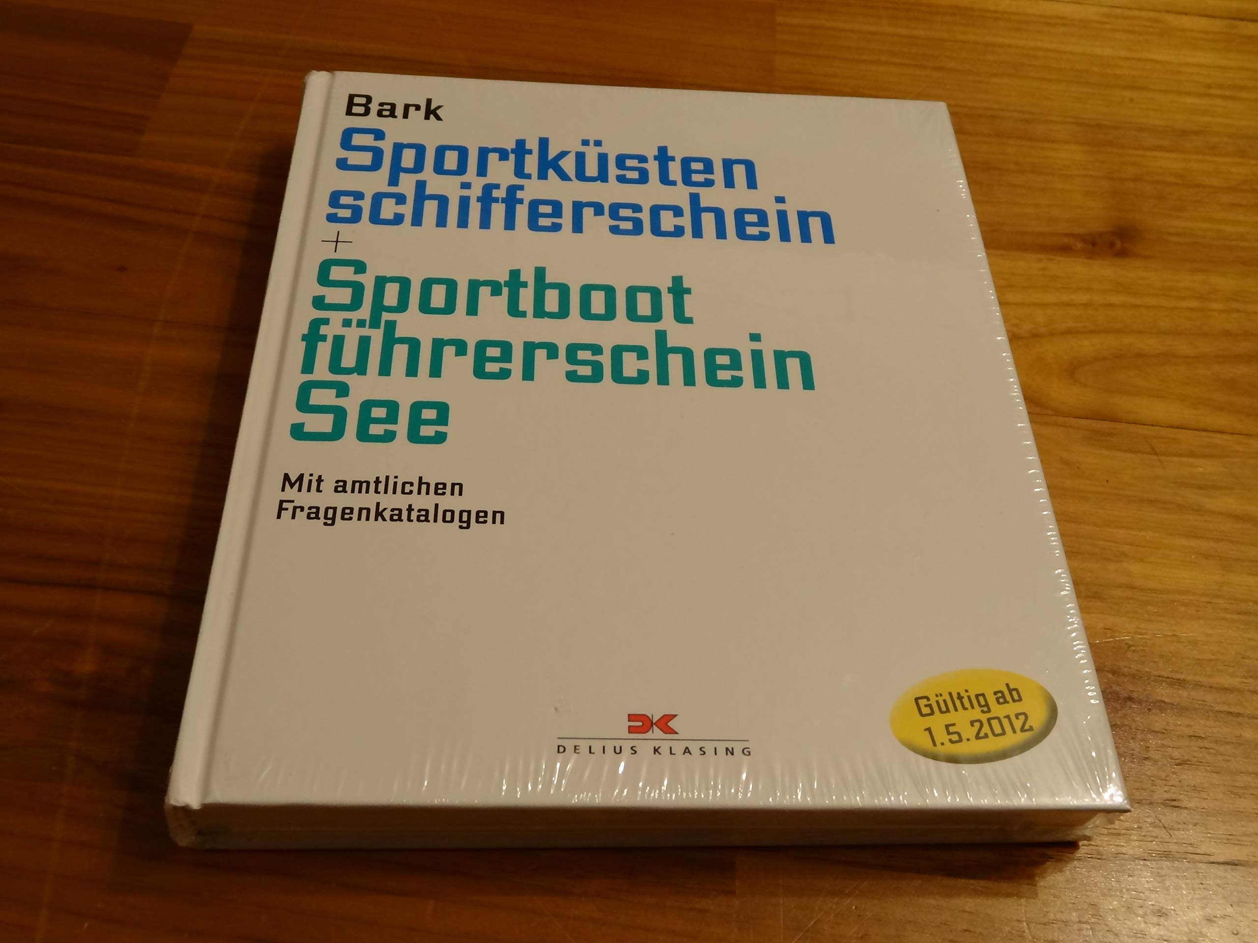 Sportküstenschifferschein & Sportbootführerschein See: Mit amtlichen Fragenkatalog (gültig ab 1. Mai 2012) Leisure & Fun