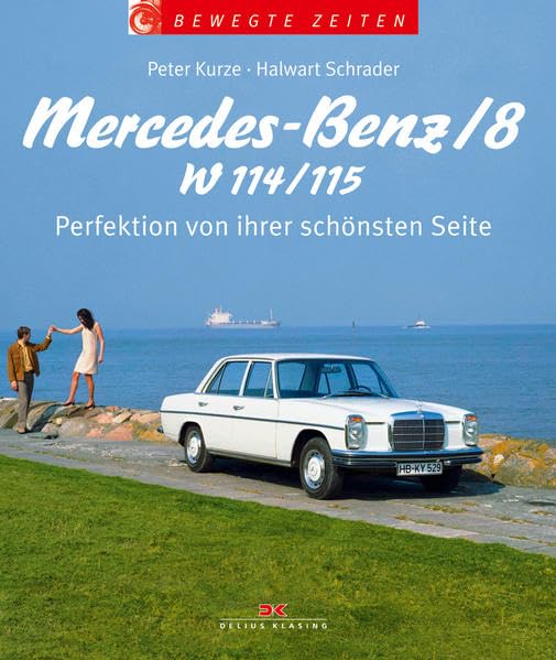 Mercedes-Benz /8 - W 114/115: Perfektion von ihrer schönsten Seite Leisure, Home & Garden