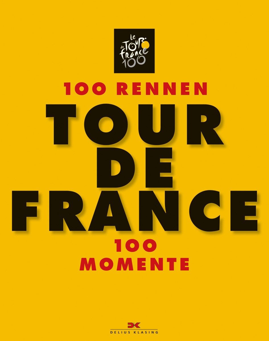 Tour de France: 100 Rennen – 100 Momente Leisure & Fun