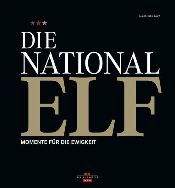Die Nationalelf: Momente für die Ewigkeit Travel Guides