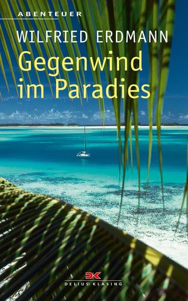 Gegenwind im Paradies Leisure, Home & Garden
