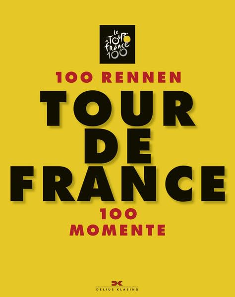 Tour de France: 100 Rennen - 100 Momente Leisure & Fun