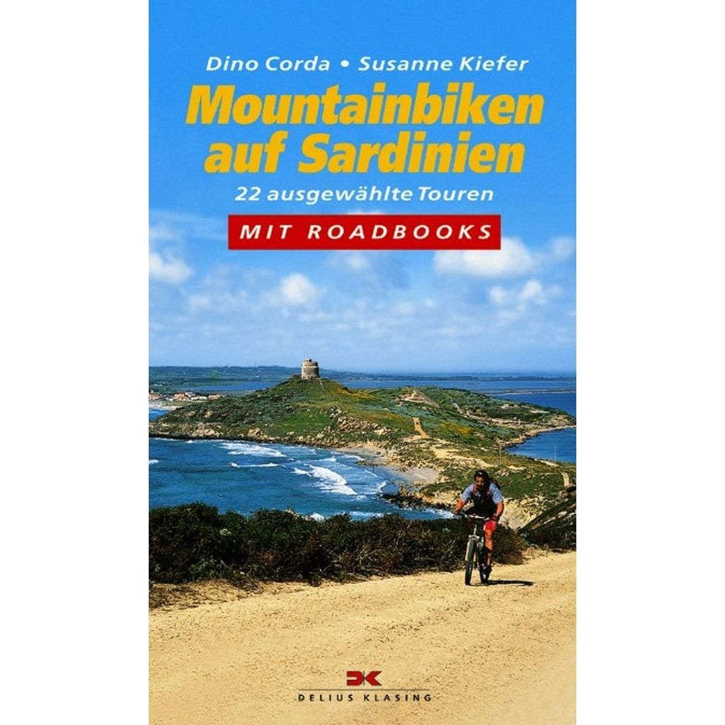 Mountainbiken auf Sardinien: 22 ausgewählte Touren. Mit Roadbooks Hiking & Cycling