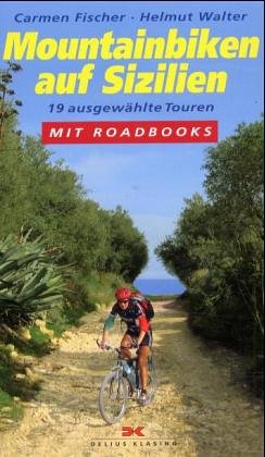 Mountainbiken auf Sizilien: 20 ausgewählte Touren Hiking & Cycling
