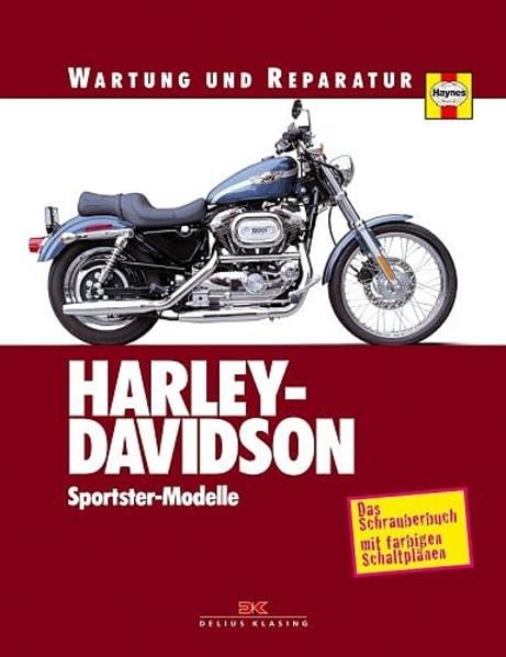 Wartung und Reparatur: Harley-Davidson. Sportster-Modelle: Das Schrauberbuch Leisure, Home & Garden