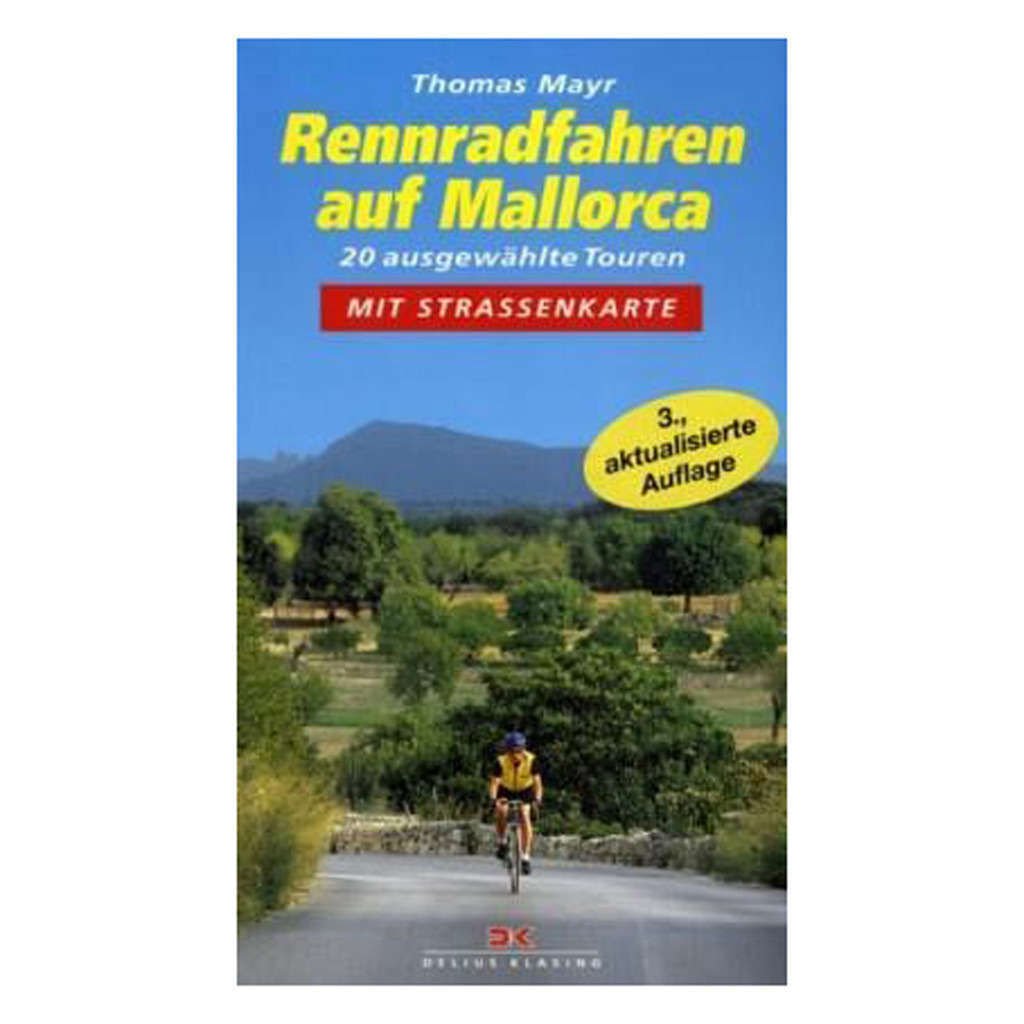Rennradfahren auf Mallorca: 20 ausgewählte Touren mit Straßenkarte Hiking & Cycling