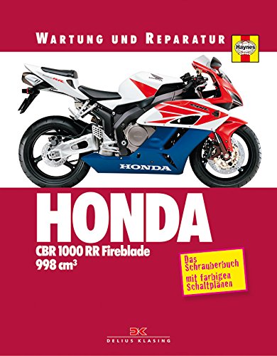 Honda CBR 1000 RR Fireblade: Wartung und Reparatur: Das Schrauberbuch mit farbigen Schlaltplänen Leisure, Home & Garden