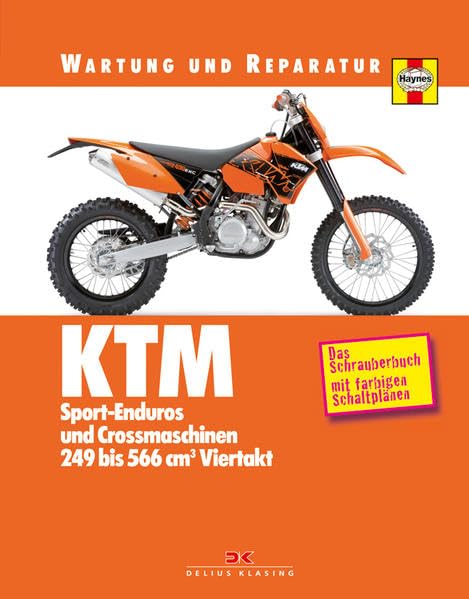KTM Sport-Enduros und Crossmaschinen: 249 bis 566 cm³ Viertakt - Wartung und Reparatur: Das Schrauberbuch mit farbigen Schaltplänen Leisure, Home & Garden