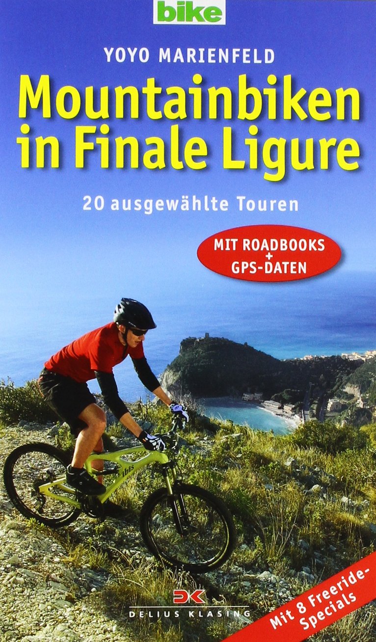 Mountainbiken in Finale Ligure: 20 ausgewählte Touren - Mit Roadbooks und GPS-Daten Mit 8 Freeride-Specials: 20 ausgewählte Touren. Mit Roadbooks und ... GPS-Tracks zum kostenlosen Download Leisure, Home & Garden