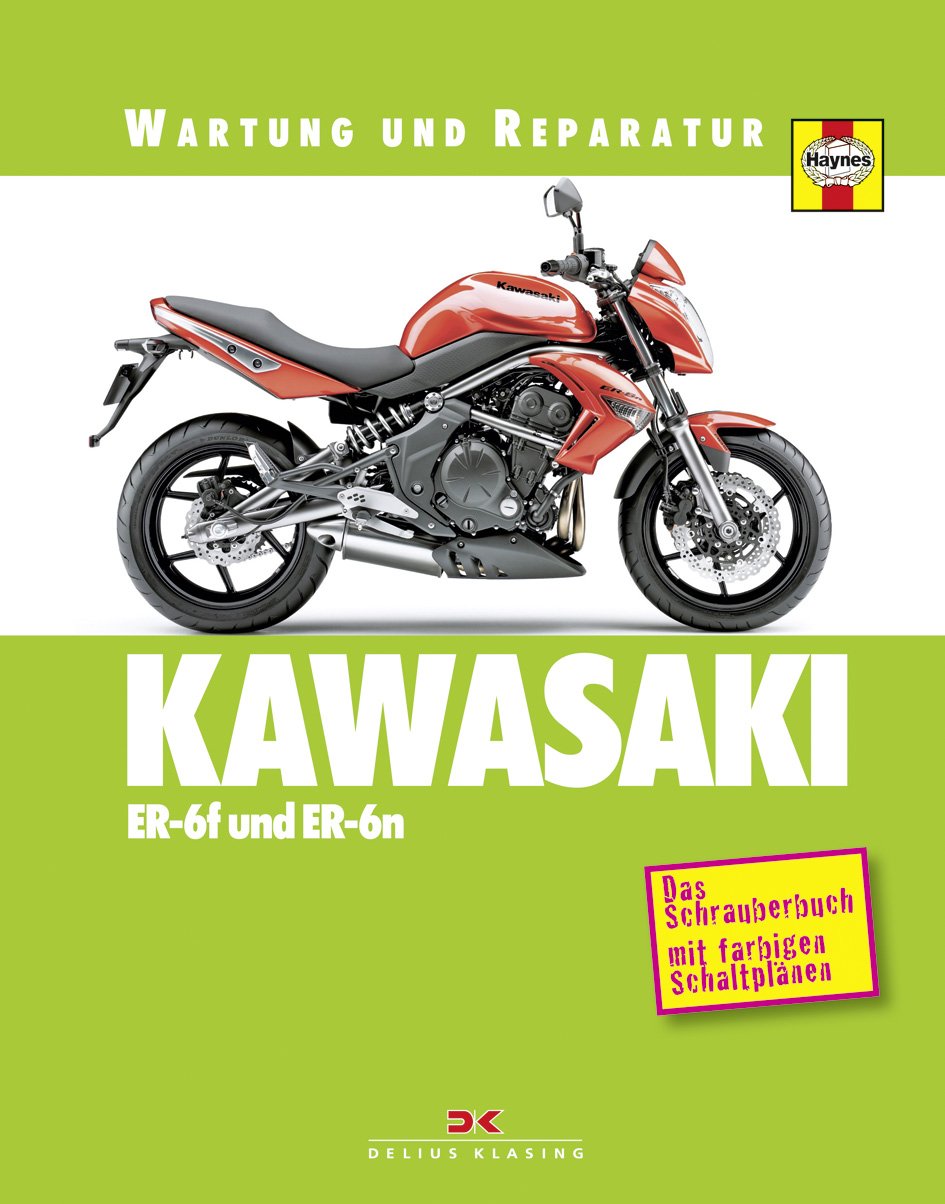 Kawasaki ER-6f & ER-6n: Das Schrauberbuch mit farbigen Schaltplänen book