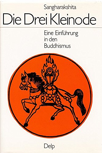 Die Drei Kleinode. Eine Einführung in den Buddhismus. Religion & Esotericism