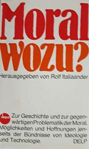 Moral Wozu ? - Italiaander, Rolf book