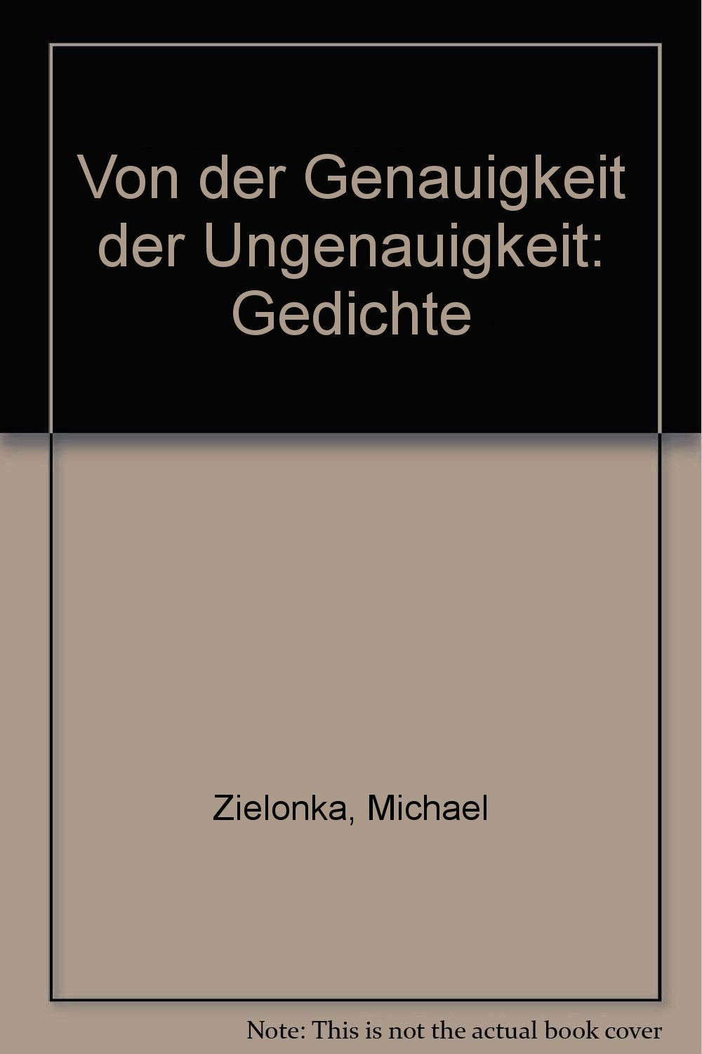 Von der Genauigkeit der Ungenauigkeit (Gedichte) Books
