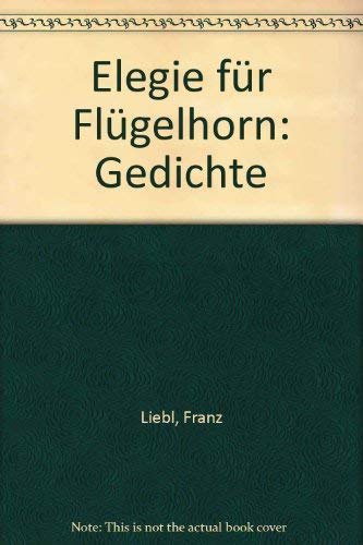 Elegie für Flügelhorn (Gedichte) Books