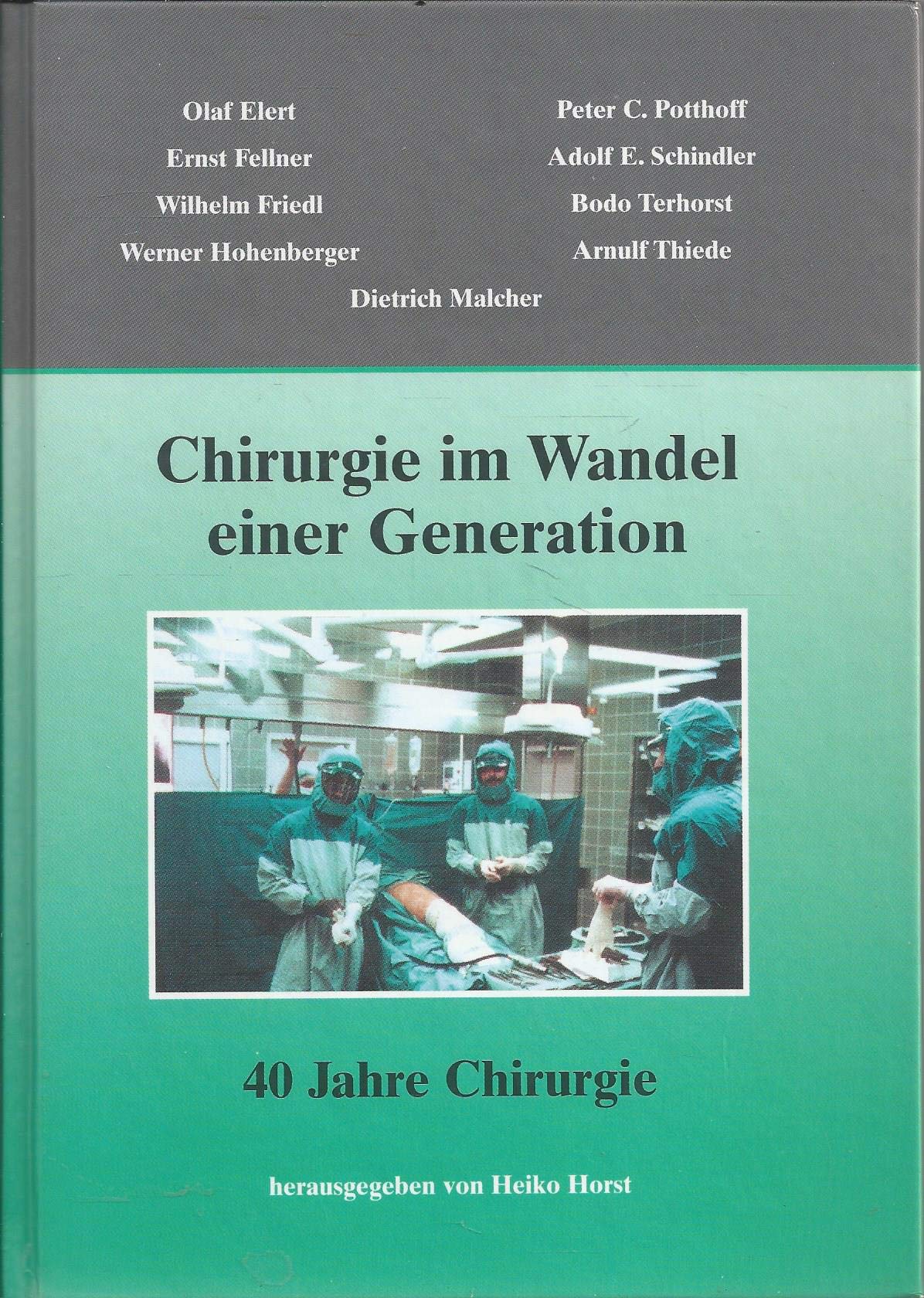 Chirurgie im Wandel einer Generation: 40 Jahre Chirurgie Books
